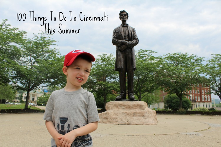 100 Things To Do This Summer In Cincinnati Cincinnati Parent